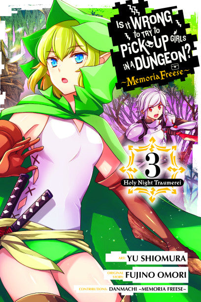 Is It Wrong to Try to Pick Up Girls in a Dungeon? Memoria Freese, Vol. 3 — manga cover