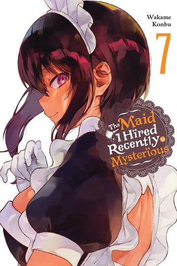 The Maid I Hired Recently Is Mysterious, Vol. 7 — manga cover
