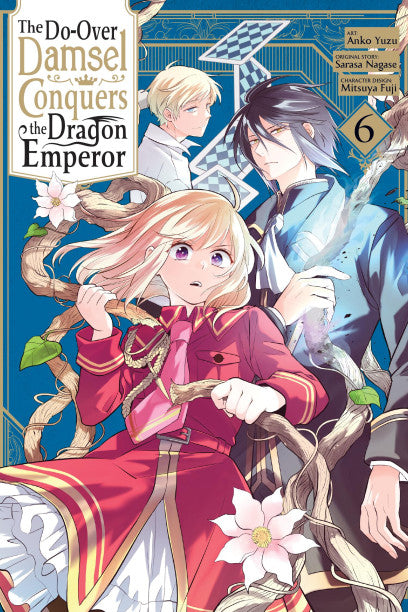 The Do-Over Damsel Conquers the Dragon Emperor, Vol. 6 (manga) — manga cover