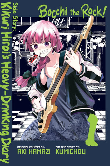 Bocchi the Rock! Side Story: Kikuri Hiroi’s Heavy-Drinking Diary, Vol. 1 — manga cover