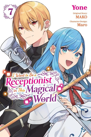 I Want to Be a Receptionist in This Magical World, Vol. 7 (manga) — manga cover