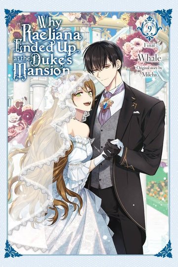 Why Raeliana Ended Up at the Duke's Mansion, Vol. 9 — manga cover