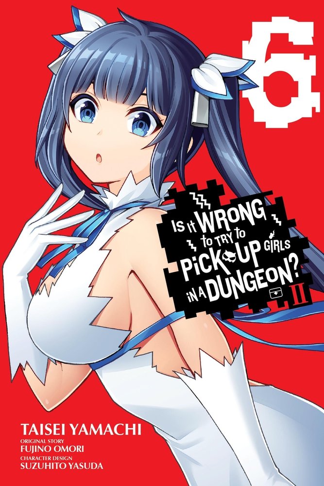 Is It Wrong to Try to Pick Up Girls in a Dungeon? II, Vol. 6 (manga) — manga cover