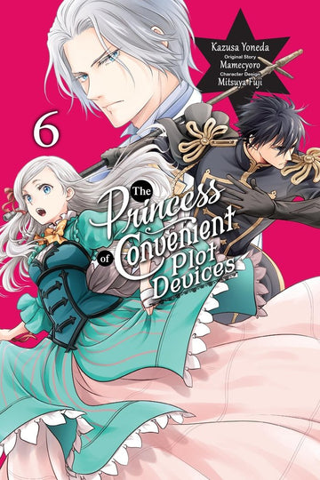 The Princess of Convenient Plot Devices, Vol. 6 (manga) — manga cover