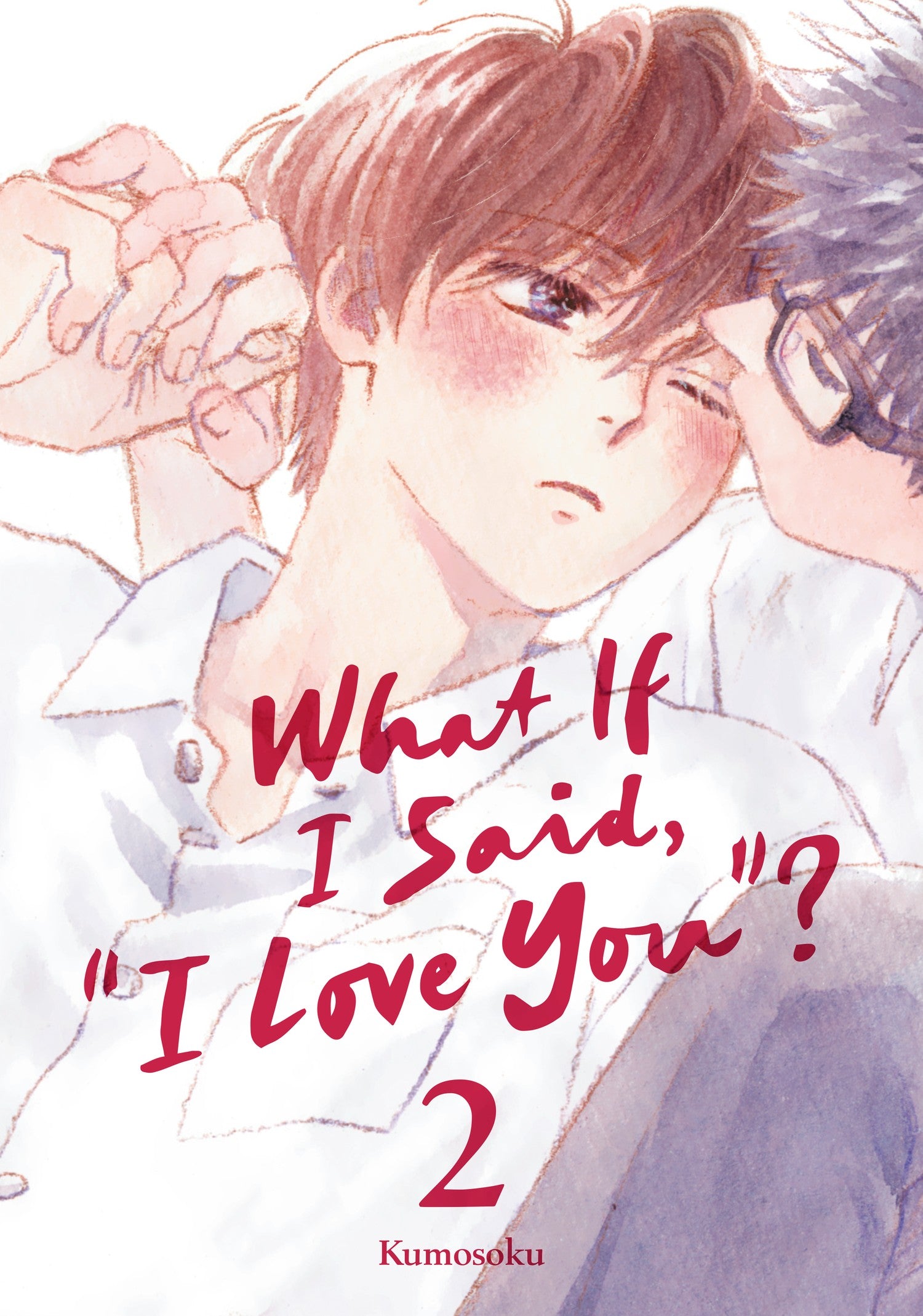 What If I Said, "I Love You"? 2 — manga cover