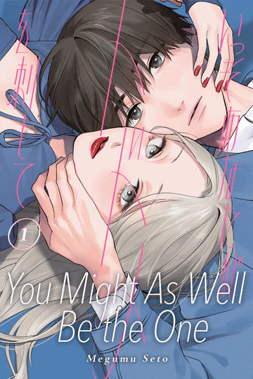 You Might As Well Be the One 1 — manga cover