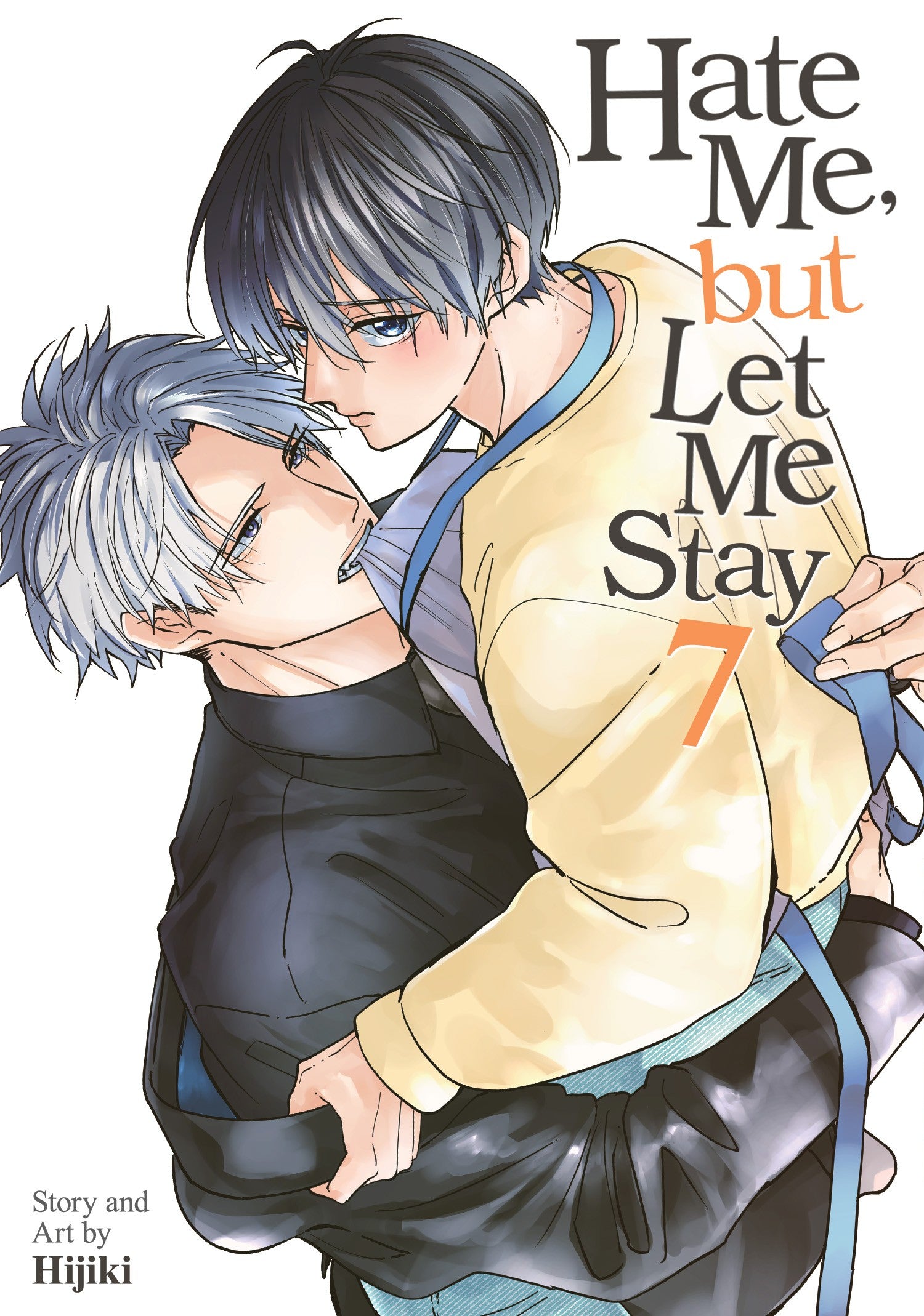 Hate Me, but Let Me Stay Vol. 7 — manga cover
