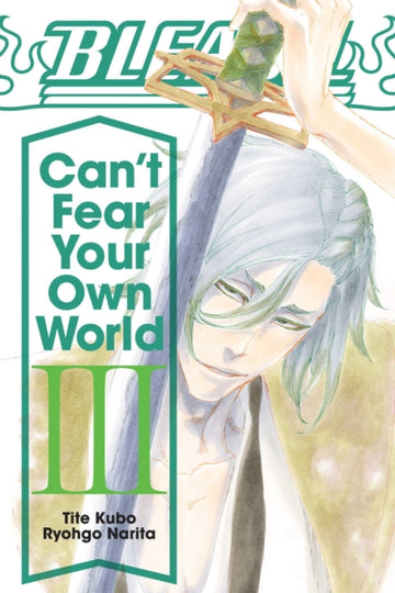 Bleach: Can't Fear Your Own World, Vol. 3 — manga cover
