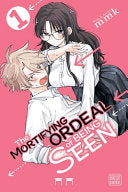The Mortifying Ordeal of Being Seen, Vol. 1 — manga cover