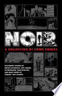 Noir: A Collection of Crime Comics