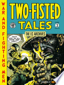 The EC Archives: Two-Fisted Tales Volume 3