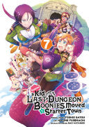 Suppose a Kid from the Last Dungeon Boonies Moved to a Starter Town 7