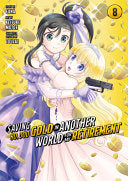 Saving 80,000 Gold in Another World for My Retirement 8 (Manga)