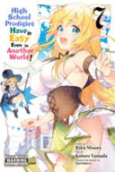 High School Prodigies Have It Easy Even in Another World!, Vol. 7 (manga)