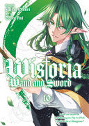 Wistoria: Wand and Sword 10
