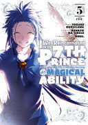 I Was Reincarnated as the 7th Prince so I Can Take My Time Perfecting My Magical Ability 5