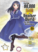 Saving 80,000 Gold in Another World for My Retirement 9 (light novel) — light novel cover