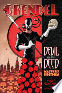 Grendel: Devil by the Deed - Master's Edition