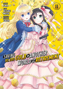 Saving 80,000 Gold in Another World for My Retirement 11 (Manga)