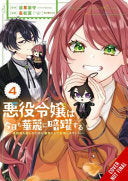 The Villainess Stans the Heroes: Playing the Antagonist to Support Her Faves!, Vol. 4