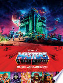 The Art Of Masters Of The Universe: Origins And Masterverse