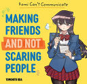 Komi Can't Communicate: Making Friends and Not Scaring People — manga cover