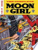 The EC Archives: The Complete Moon Girl