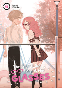 The Girl I Like Forgot Her Glasses 06 — manga cover