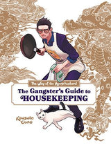 The Way of the Househusband: The Gangster's Guide to Housekeeping