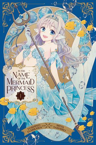 In the Name of the Mermaid Princess, Vol. 1 — manga cover