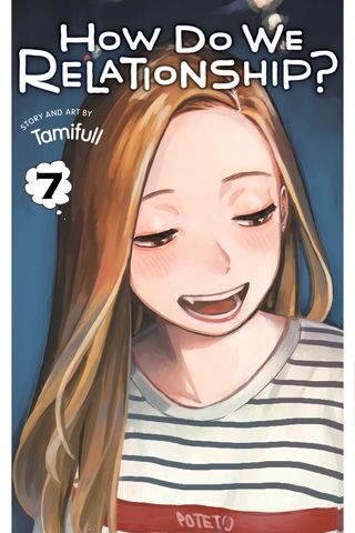 How Do We Relationship?, Vol. 7 — manga cover