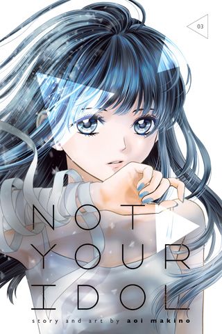 Not Your Idol, Vol. 3 — manga cover