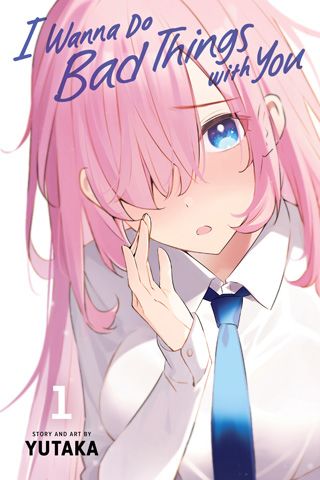 I Wanna Do Bad Things with You, Vol. 1 — manga cover