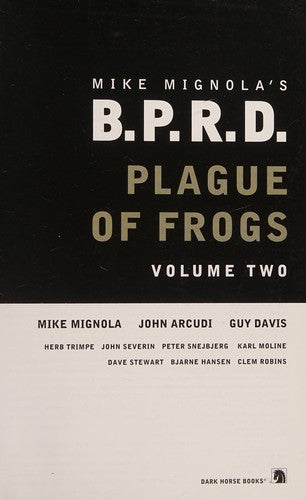B.P.R.D.: Plague of Frogs Volume 2