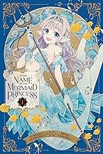 In the Name of the Mermaid Princess, Vol. 1