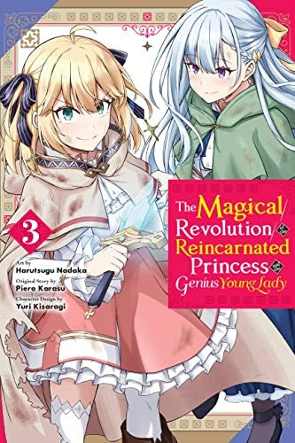 The Magical Revolution of the Reincarnated Princess and the Genius Young Lady, Vol. 3 (manga)