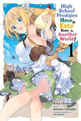 High School Prodigies Have It Easy Even in Another World!, Vol. 1 (manga)