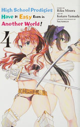 High School Prodigies Have It Easy Even in Another World!, Vol. 4 (manga)